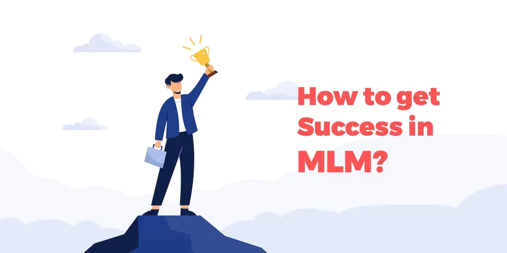 How to succeed in mlm