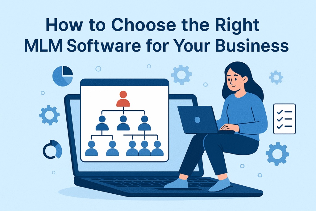 How to Choose the Right MLM Software